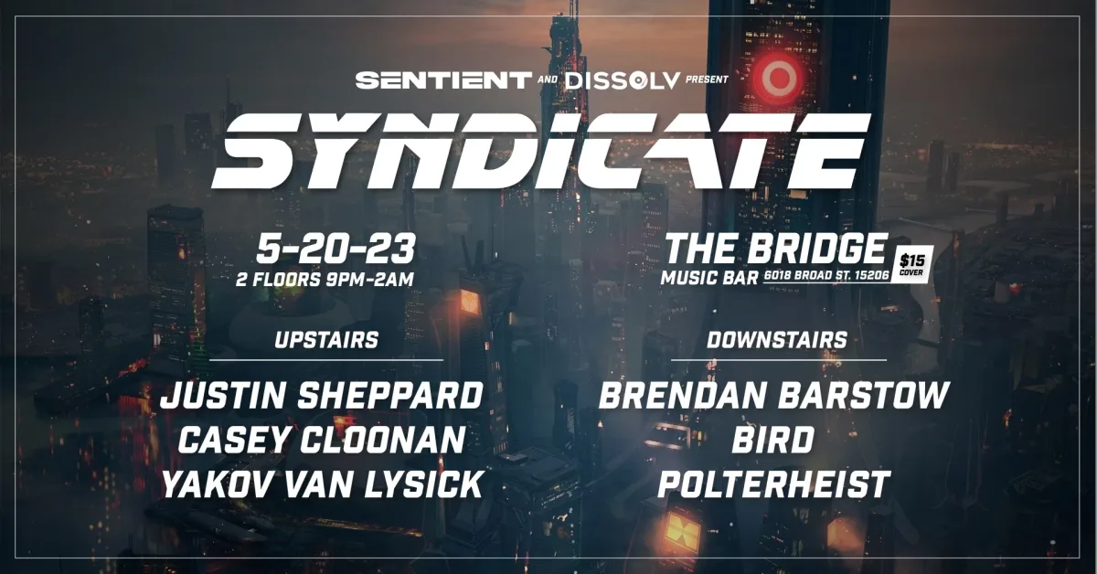 Sentient and Dissolv present: Syndicate @ The Bridge Music Bar