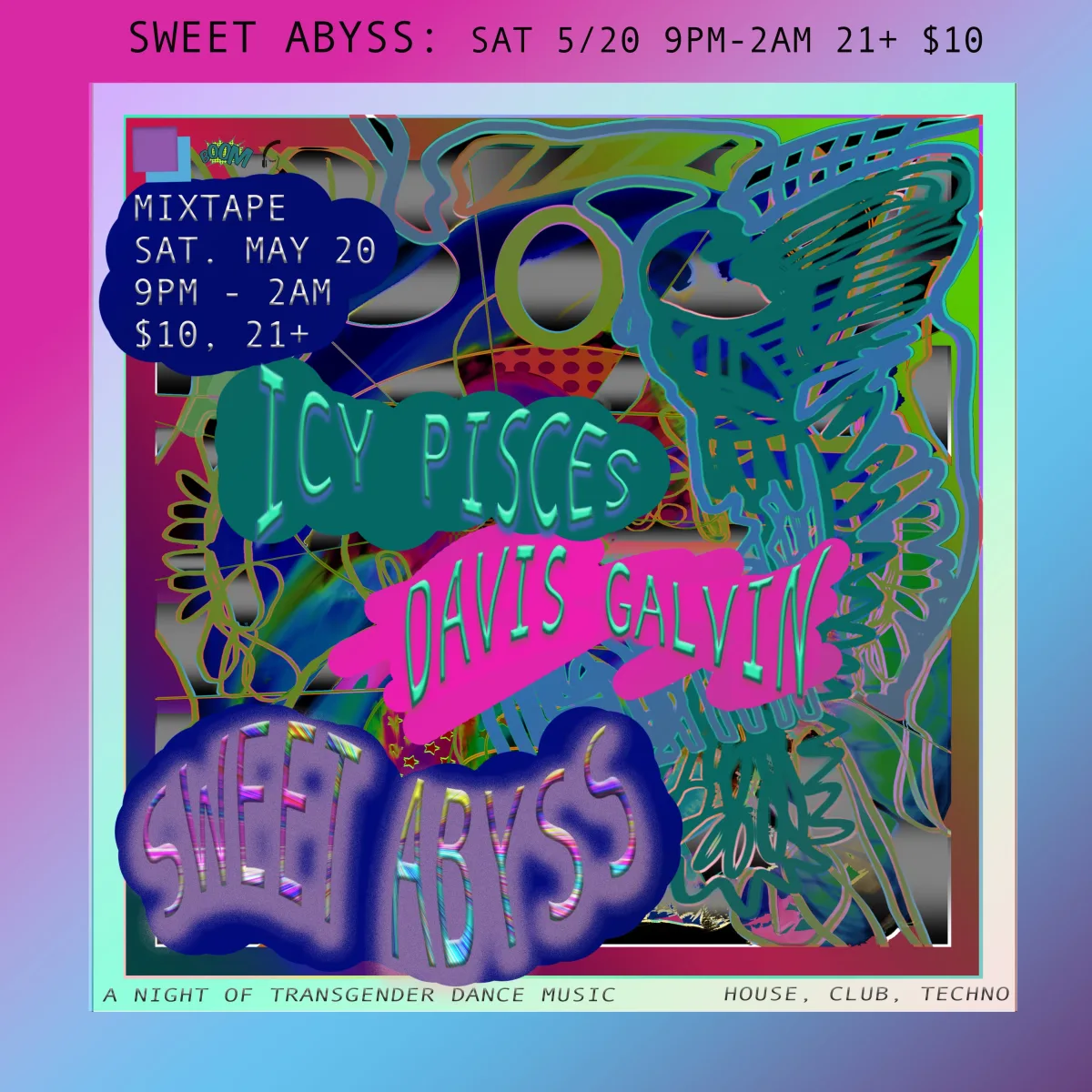 Sweet Abyss: Icy Pisces, Davis Galvin @ Mixtape