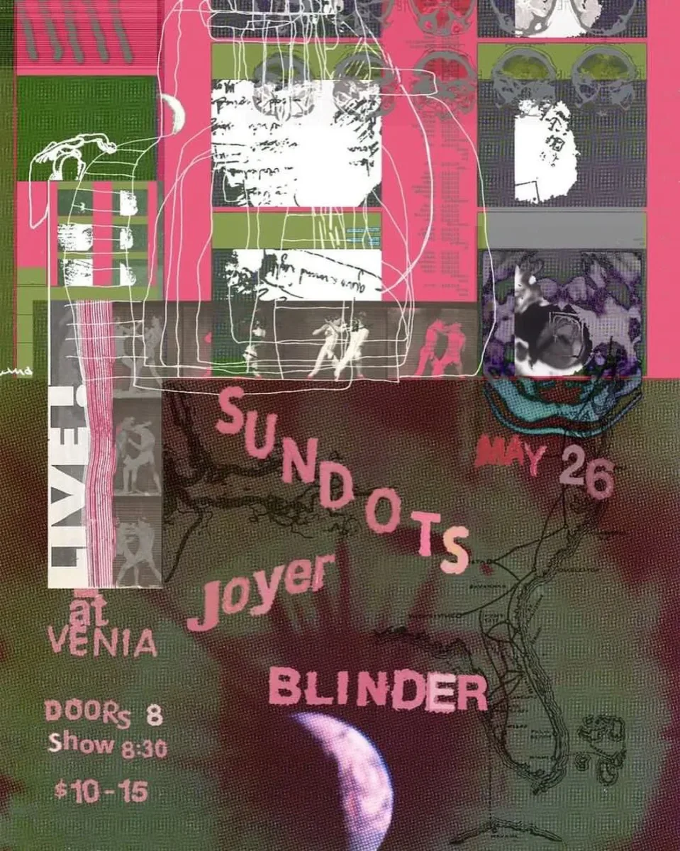 SUNDOTS, Joyer, Blinder @ Venia