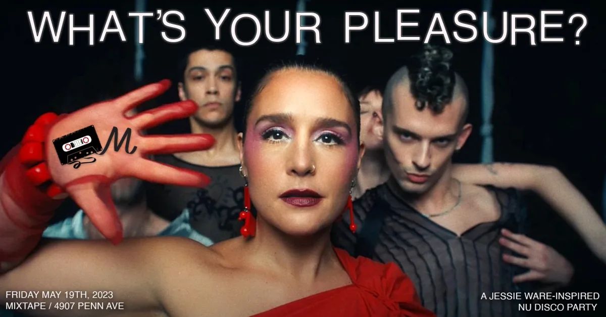 "WHAT'S YOUR PLEASURE?" A Jessie Ware Inspired Nu Disco Party @ Mixtape