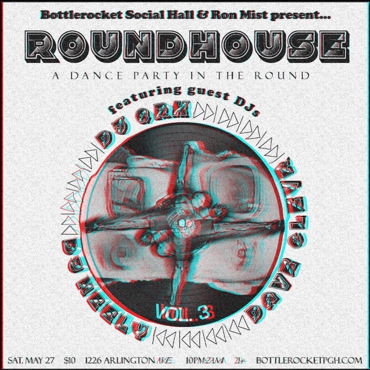 Dance Night: ROUNDHOUSE Vol 3 hosted by Ron Mist @ Bottlerocket Social Hall