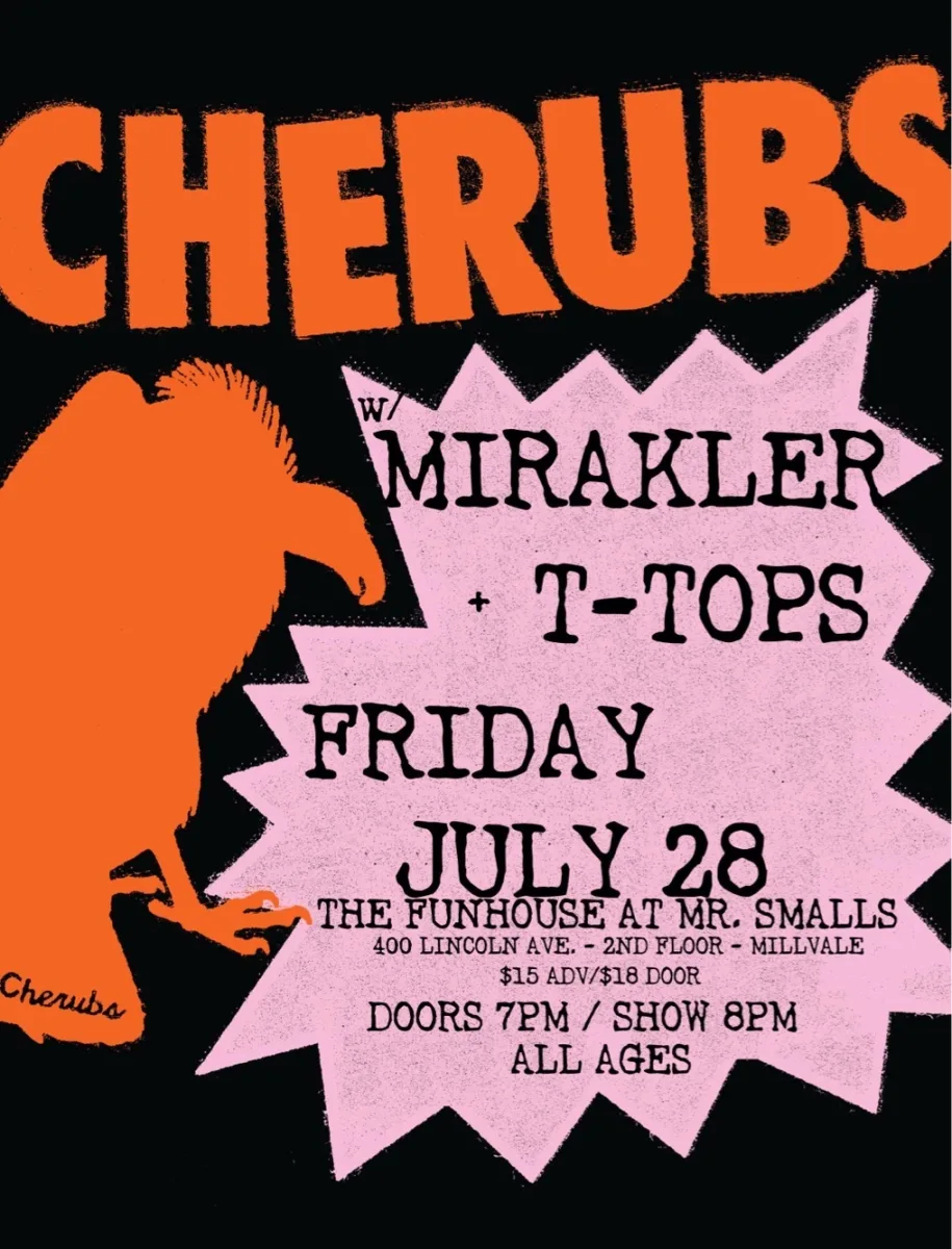 CHERUBS, Mirakler, T-Tops @ Mr. Smalls
