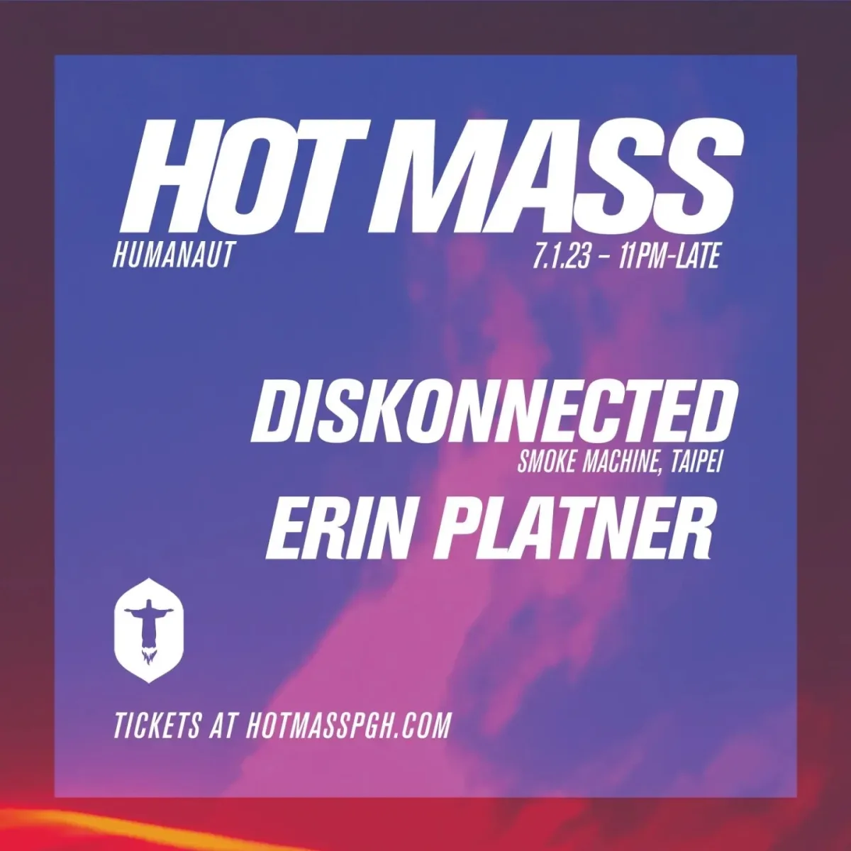 HOT MASS w/ Diskonnected [Smoke Machine, Taipei] @ Club Pittsburgh