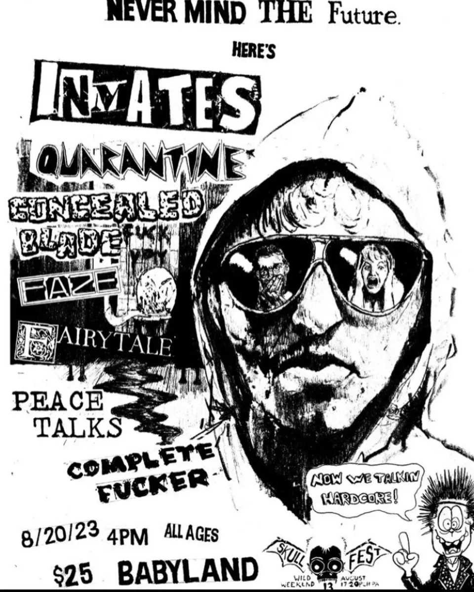 Inmates, Quarantine, Concealed Blade, Fuze, Fairytale, Peace Talks, Complete Fucker @ Babyland