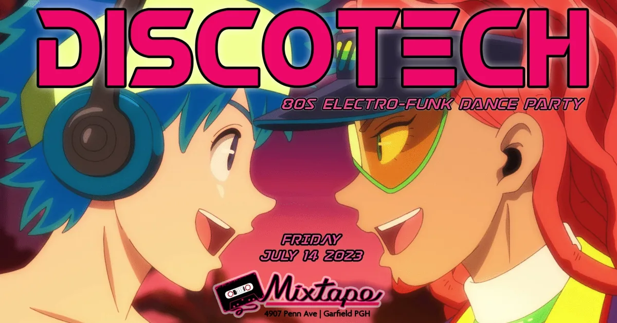 •DiSCOTECH• Electro-Funk Dance Party @ Mixtape