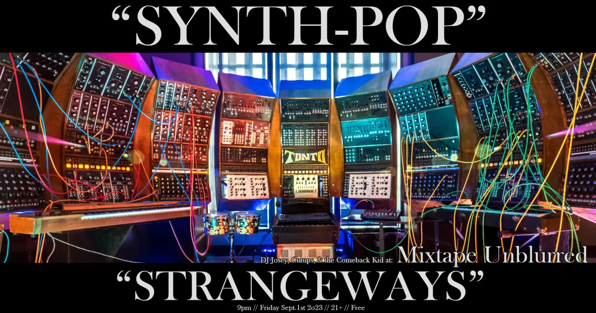 SYNTH•POP "STRANGEWAYS" at Mixtape UNBLURRED @ Mixtape