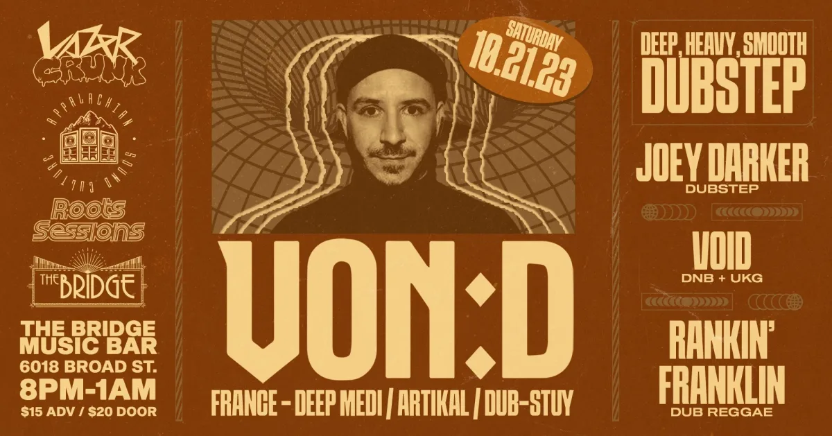 Von D - Brought to you by LazerCrunk, Appalacian Sound Culture and Roots Sessions @ The Bridge Music Bar