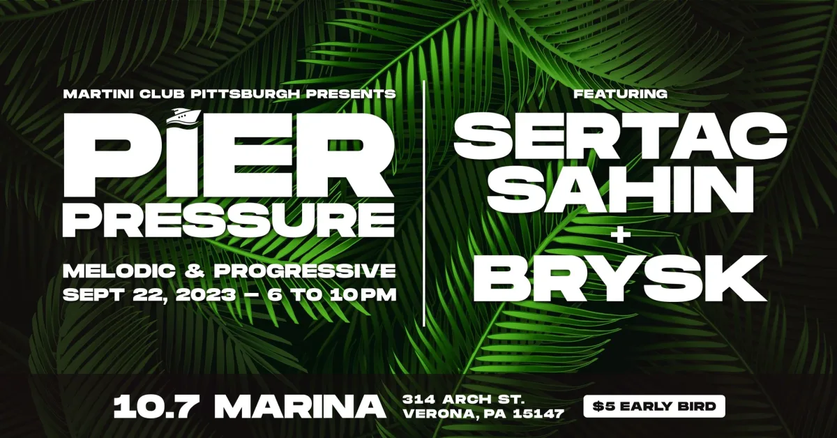 Martini Club PGH Pres. Pier Pressure feat Sertac Sahin & Brysk @ 10.7 Marina