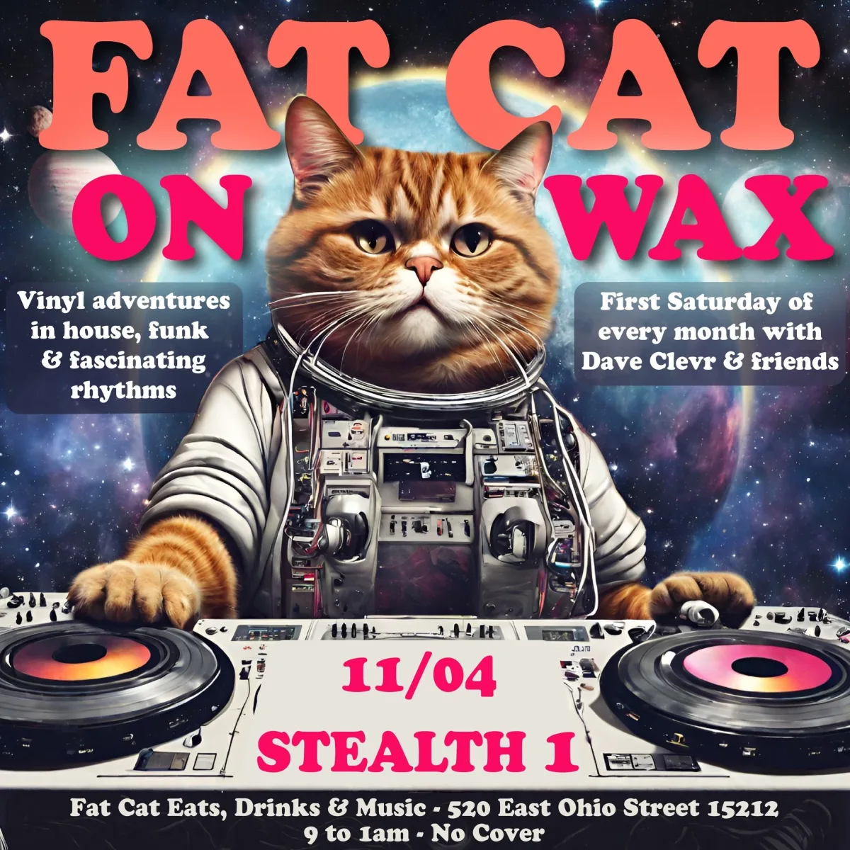 FAT CAT On Wax w/ Stealth 1 @ Fat Cat Eats, Drinks & Music