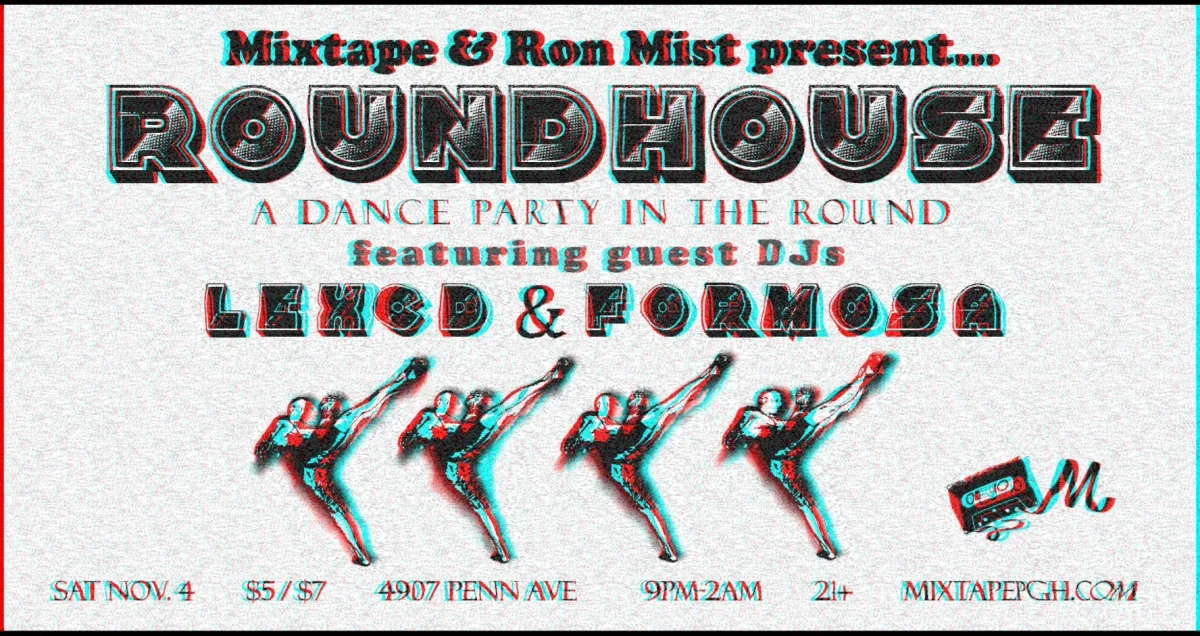 ROUNDHOUSE: Dance Party In the Round w/ R0N MiST, LEXCD, & F0RM0SA @ Mixtape