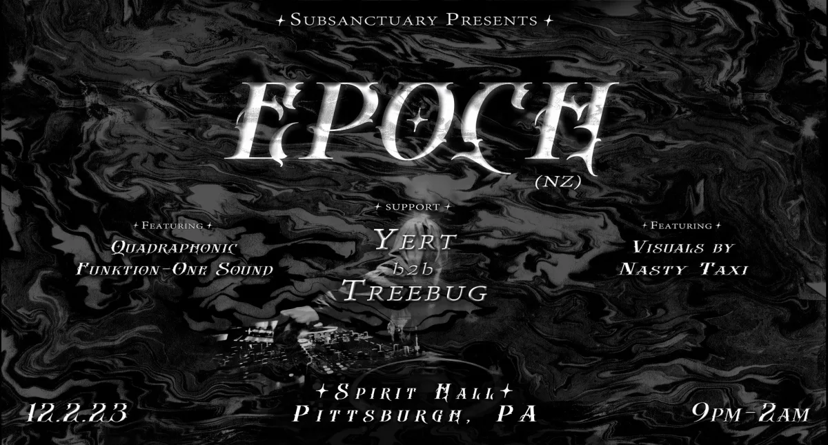 SubSanctuary pres EPOCH (NZ) w/ Yert b2b Treebug @ Spirit