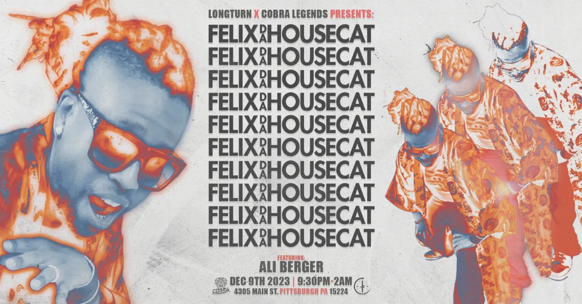 Longturn x Cobra Legends: Felix Da Housecat @ Cobra