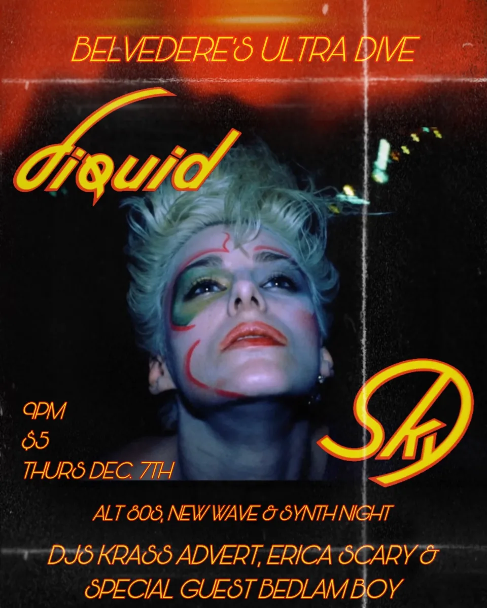 LIQUID SKY @ Belvederes