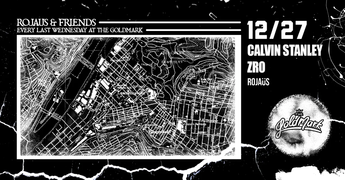 Rojaus & Friends (ZRO's Dirty 30 Techno Takeover) Ft. Calvin Stanley @ Goldmark
