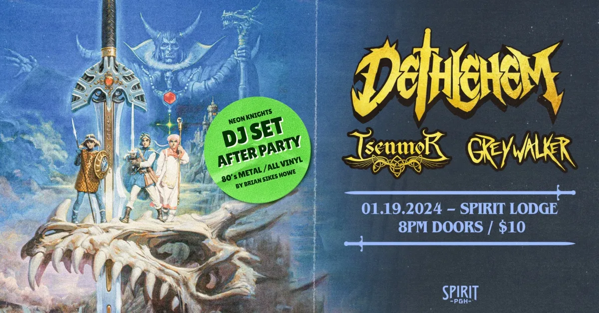 Dethlehem w/Isenmor & Greywalker - 80's METAL DJ AFTER PARTY @ Spirit