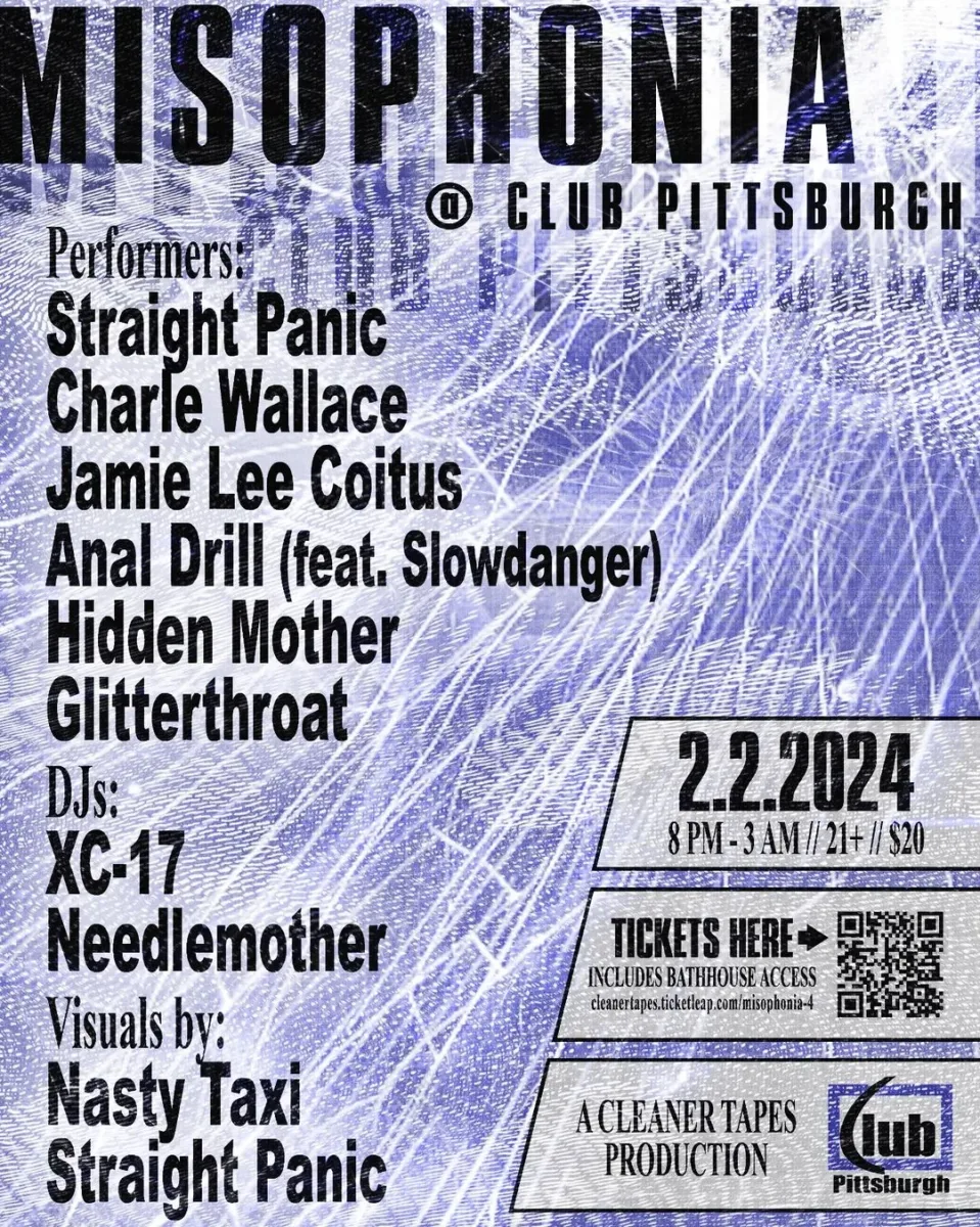 MISOPHONIA w/ Straight Panic, Charle Wallace, Jamie Lee Coitus, Anal Drill, Hidden Mother, Glitterthroat + @ Club Pittsburgh