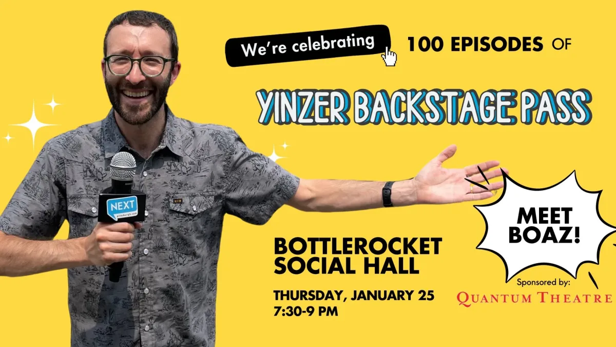 Yinzer Backstage Pass 100th episode celebration @ Bottlerocket Social Hall
