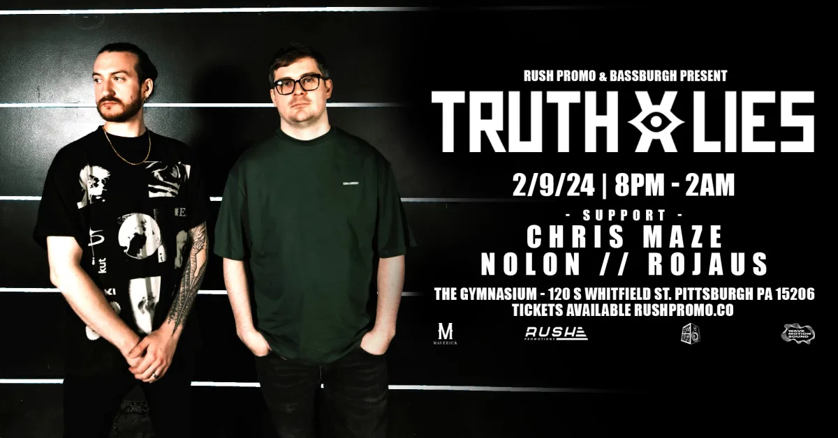 Rush Promo & Bassburgh Present: Truth X Lies @ Maverick