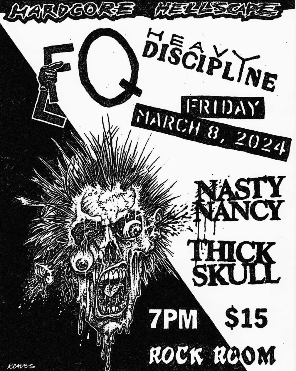 Heavy Discipline, Nasty Nancy, Thick Skull @ Rock Room