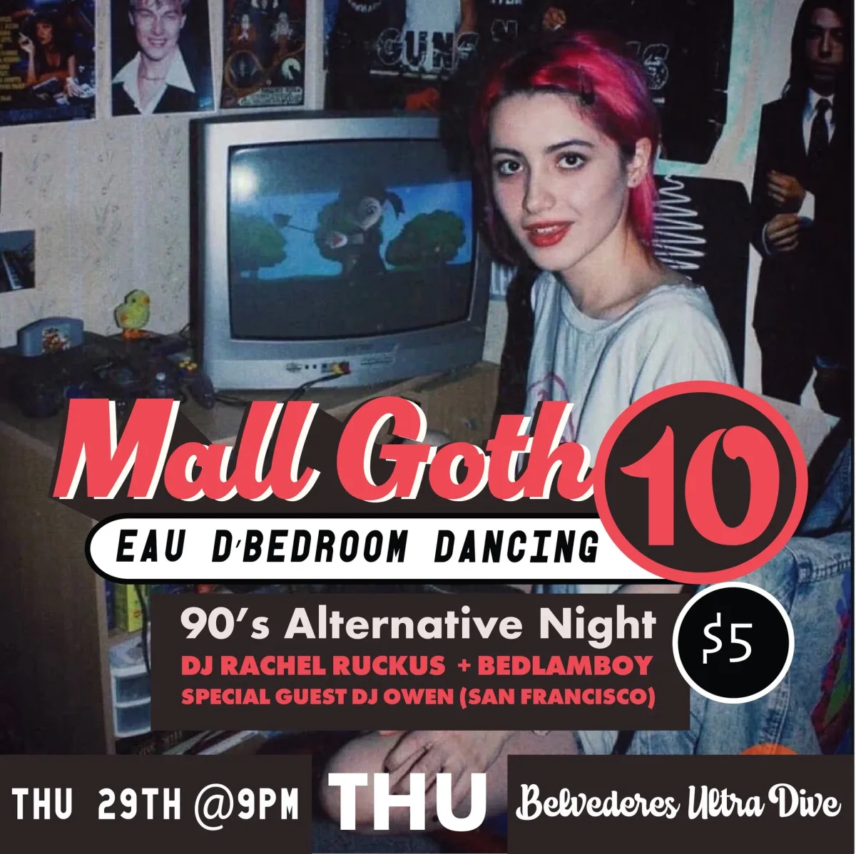 Mall Goth 10: Eau D’Bedroom Dancing with Special Guest DJ Owen (San Fran) @ Belvederes