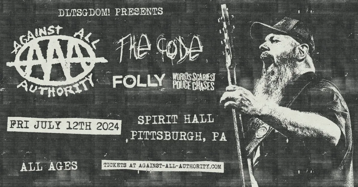 Against All Authority w/ The Code + Folly + Worlds Scariest Police Chases @ Spirit