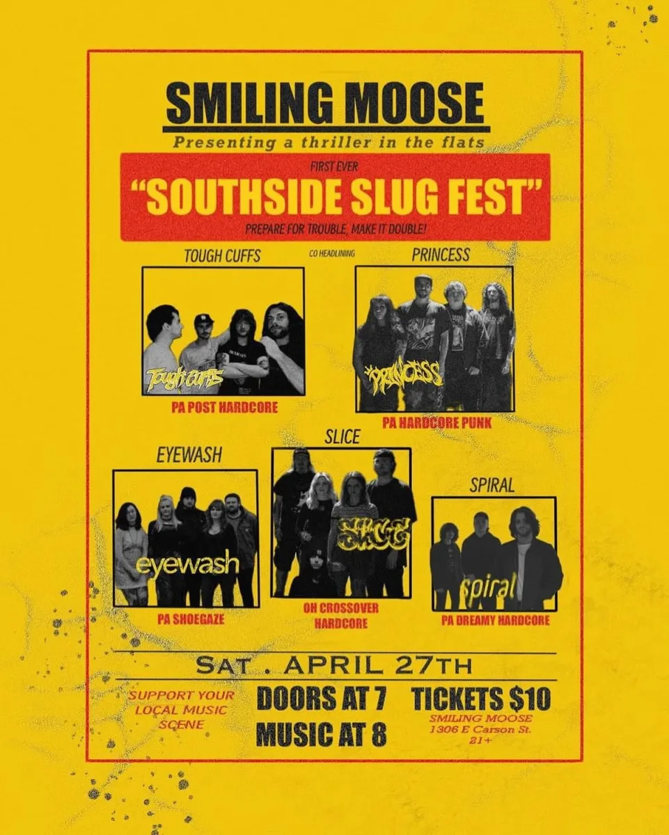 Tough Cuffs, Princess, Eyewash, Slice, Spiral @ Smiling Moose