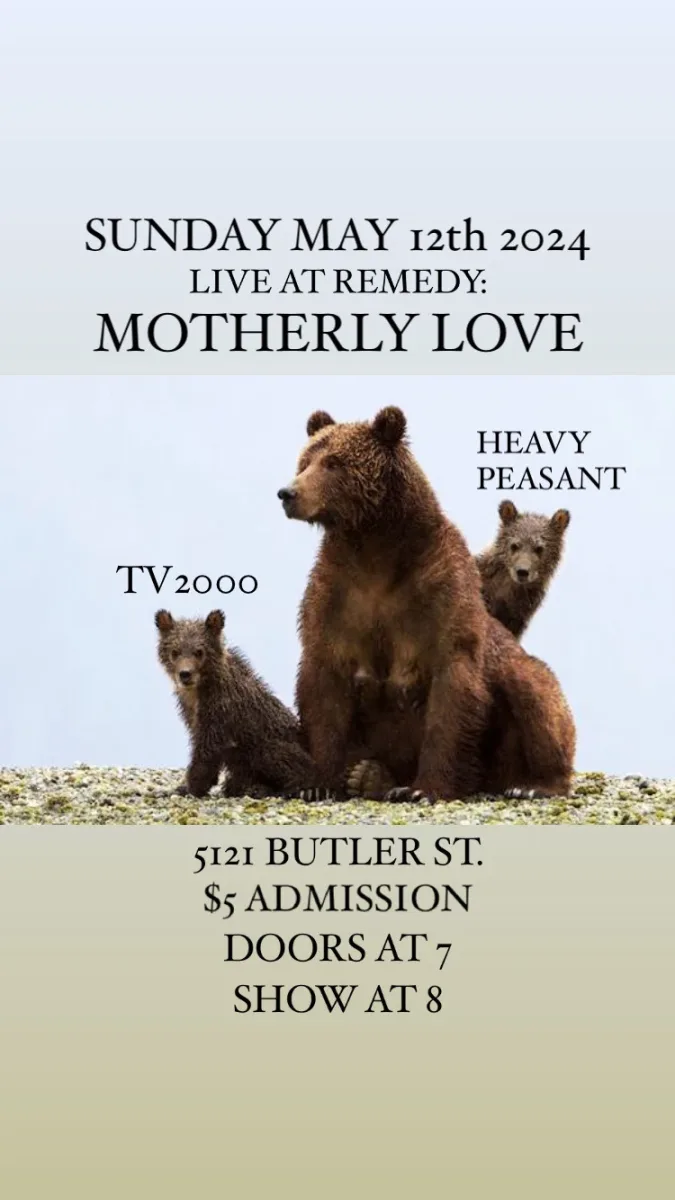 MOTHERLY LOVE: TV2000, HEAVY PEASANT @ Remedy