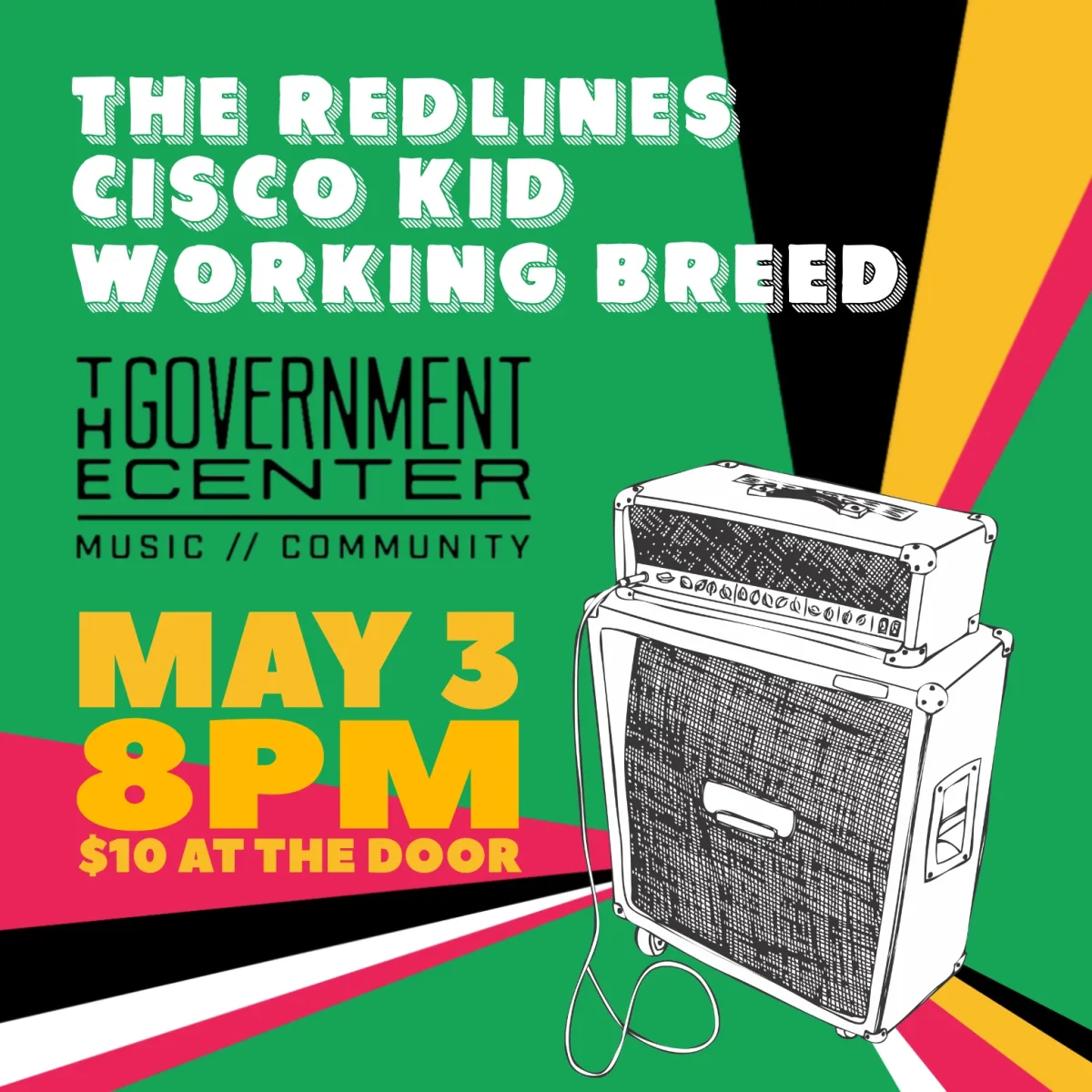 Working Breed / Cisco Kid / The Redlines @ The Government Center