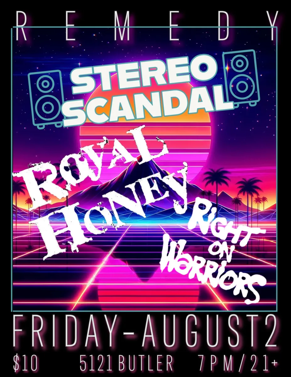 STEREO SCANDAL, ROYAL HONEY, RIGHT ON WARRIORS @ Remedy