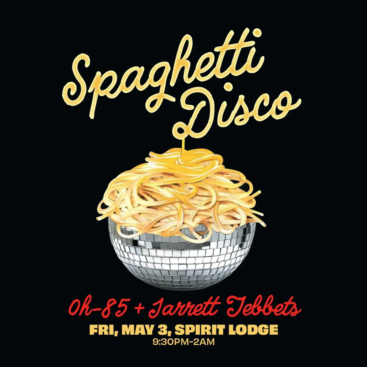 SPAGHETTI DISCO w/ 0h85, Jarret Tebbets @ Spirit
