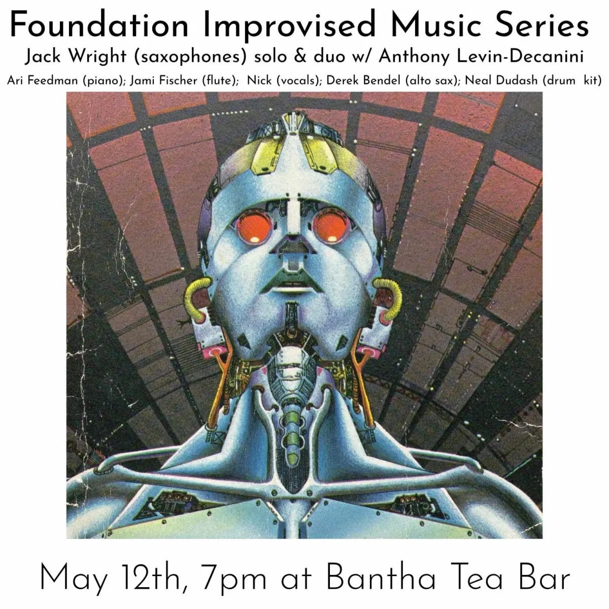 Foundation Improvised Music Series [005] w/ Jack Wright @ Bantha Tea Bar