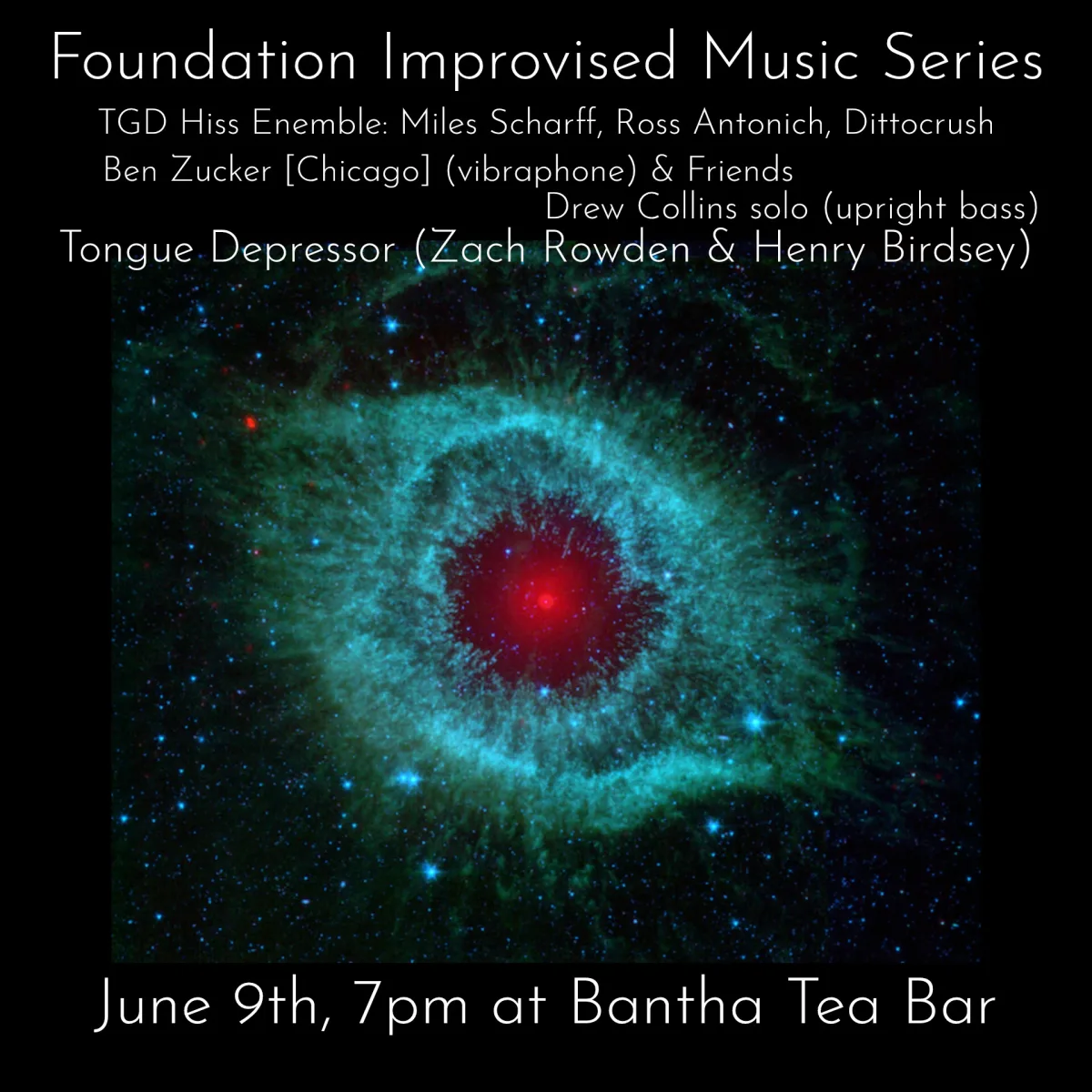 Foundation Improvised Music Series [006] w/ TONGUE DEPRESSOR; TGD Hiss Ensemble; Ben Zucker (Chi); Drew Collins @ Bantha Tea Bar