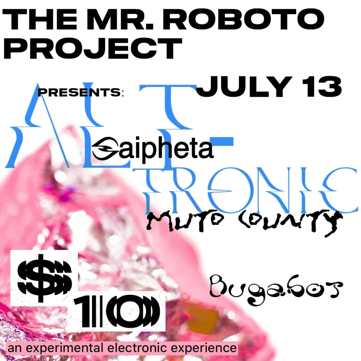 ALT-TRONIC w/ Saipheta, Muto county, Bugabot @ Roboto Project