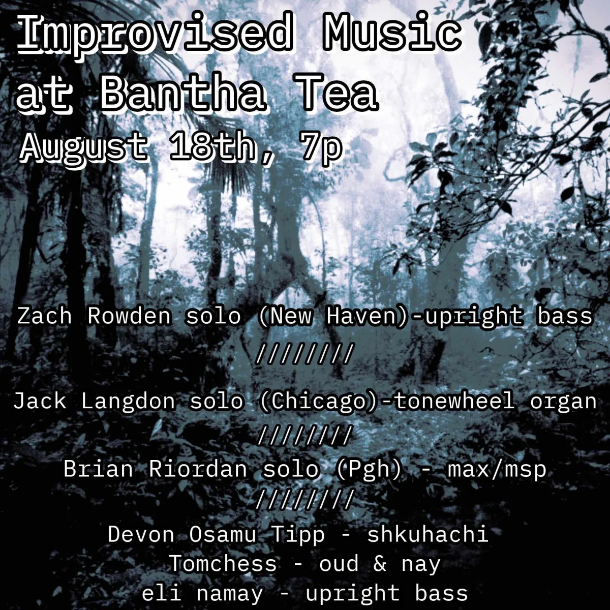 Improvised Music at Bantha Tea - Zach Rowden // Jack Langdon // Brian Riordan // Chess/Tipp/namay @ Bantha Tea Bar