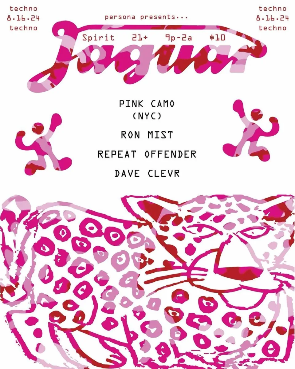 JAGUAR w/ Pink Camo (NYC), Clevr, Repeat Offender, Ron Mist @ Spirit