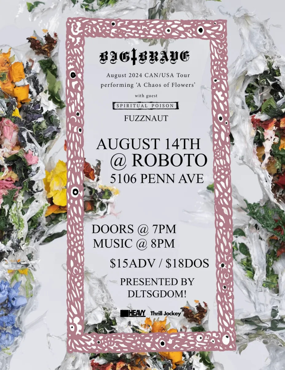 BIG|BRAVE w/ Spiritual Poison + Fuzznaut @ Roboto Project