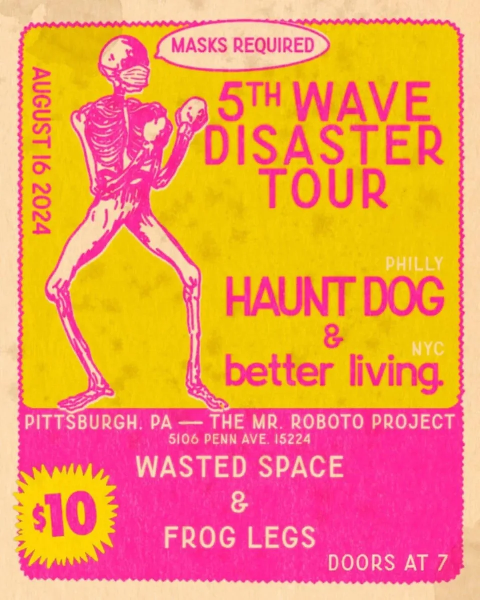 Haunt Dog + better living. w/ Wasted Space + Frog Legs at Roboto @ Roboto Project