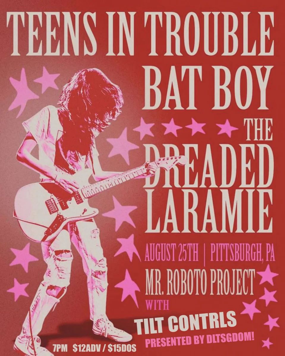 Teens in Trouble + Bat Boy + The Dreaded Laramie w/ Tilt Contrls at Roboto @ Roboto Project