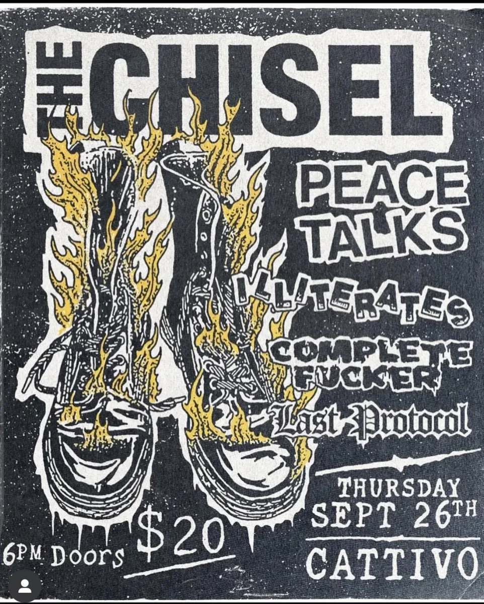 The Chisel, Peace Talks, Illiterats, Complete Fucker, Last Protocol @ Cattivo