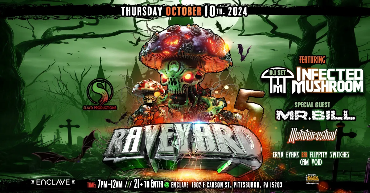 RAVEYARD 5 w/ Infected Mushroom, Mr. Bill + @ Enclave
