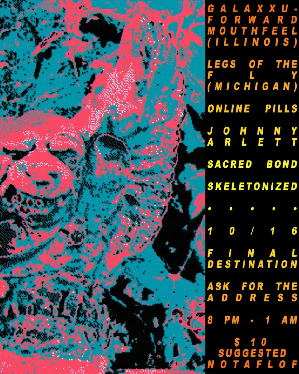GALAXXU-FORWARD MOUTHFEEL, Legs of the Fly, Online Pills, Johnny Arlett, Sacred Bond and Skeletonized @ 