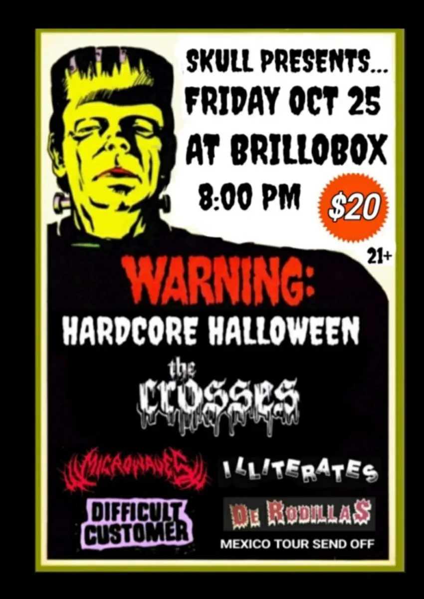 HARDCORE HALLOWEEN w/ the Crosses, Microwaves, Illiterates, Difficult Customer, Rodillas @ Brillobox