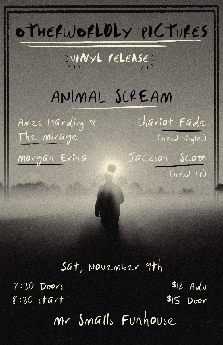 Animal Scream w/ Ames Harding, Chariot Fade, Jackson Scott @ Mr. Smalls