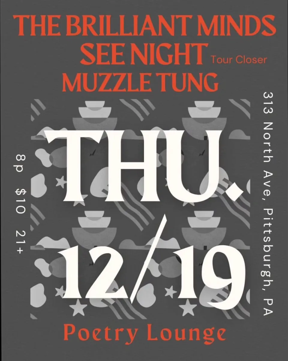 The Brilliant Minds // See Night // Muzzle Tung @ Poetry Lounge
