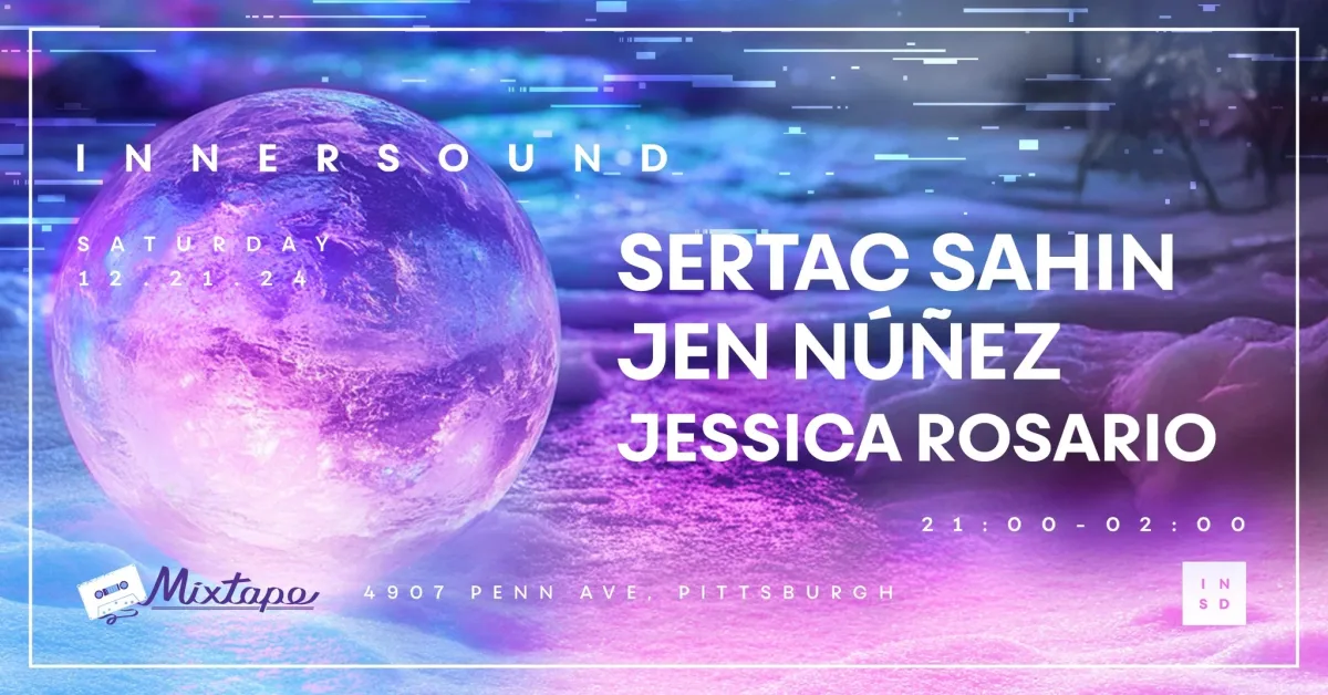 InnerSound Presents: Sertac Sahin, Jen Núñez, Jessica Rosario at Mixtape @ Mixtape