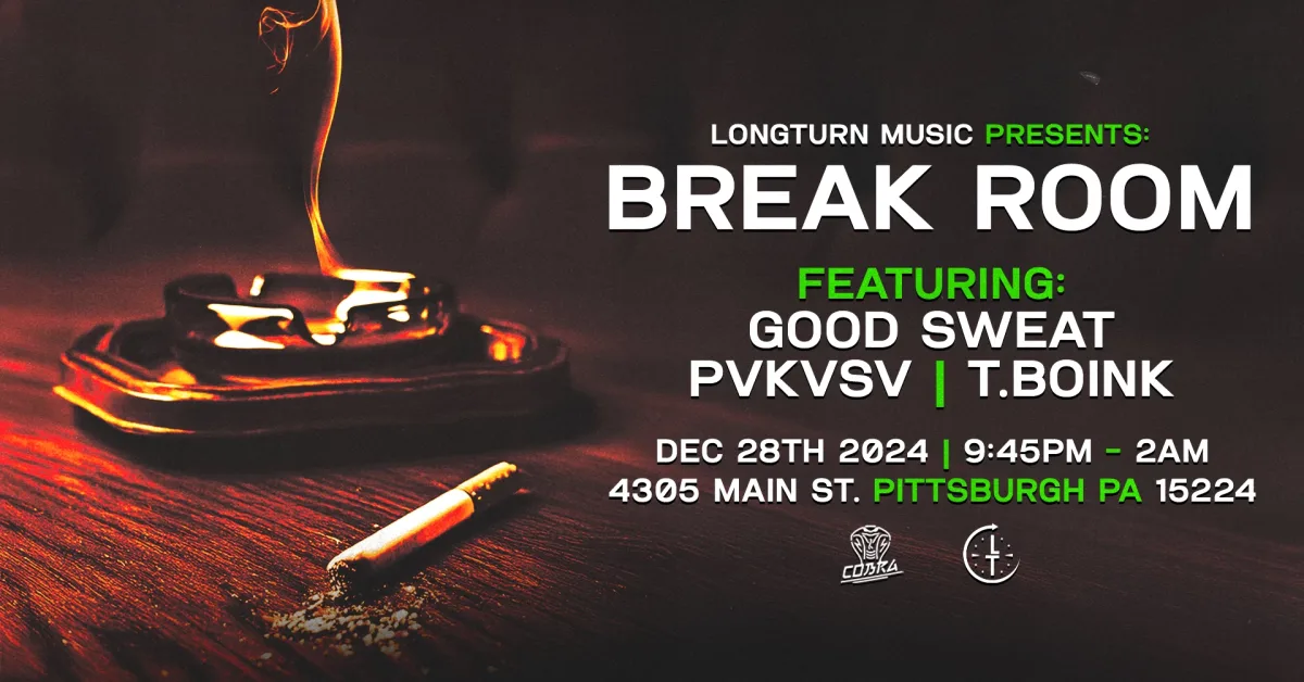 Longturn presents: Break Room w/ Good Sweat @ Cobra