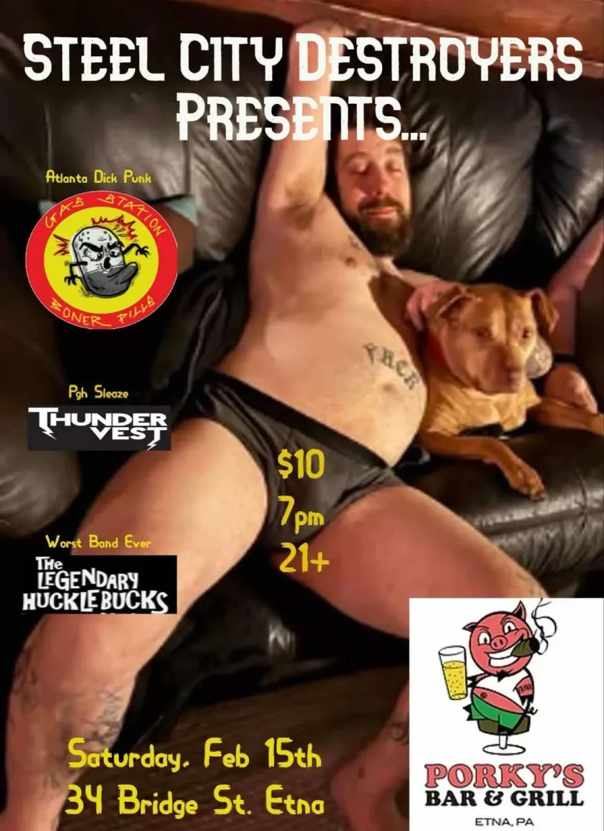 SteelCity Destroyers presents: Gas Station Boner Pills, Thunder Vest & The Legendary Hucklebucks @ Porky's Bar and Grill