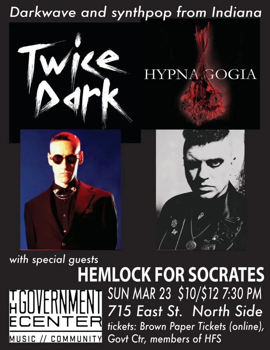 Twice Dark, Hypnogogia, Hemlock for Socrates @ The Government Center