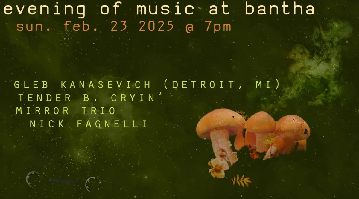 Evening of Experimental Music at Bantha Tea - Sunday 2/23 @ Bantha Tea Bar