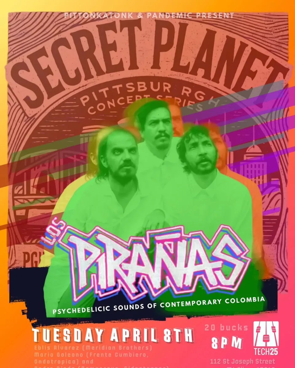 Secret Planet: Los Piranas @ Tech 25